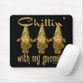 Chillin' with my Gnomies! Mouse Pads
