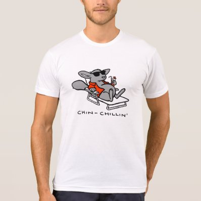 Chinchillin chinchilla T-shirt