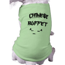 CHINESE BUFFET  ^-_-^ PET TSHIRT