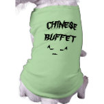 CHINESE BUFFET  ^-_-^ PET TSHIRT
