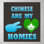 Chineses are my Homies posters