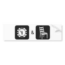 Chip and a Chair bumper stickers by pokerchaos Chip and a Chair bumper stickers