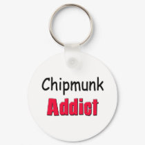 Chipmunk Addict keychains by AnimalShirts Chipmunk Addict keychains