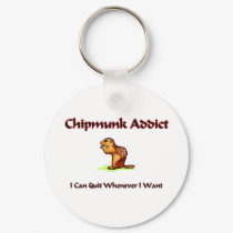 Chipmunk Addict keychains by AnimalShirts Chipmunk Addict keychains