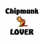 Chipmunk Lover Shirt