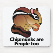 Chipmunks are People too Mousepads