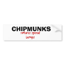 CHIPMUNKS, natures speed bumps bumper stickers