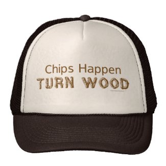 Chips Happen Woodturning Truckers Hat