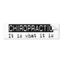 Chiropractic It Is bumper stickers