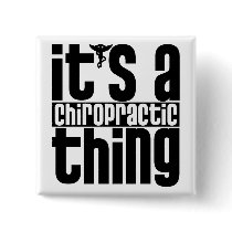 Chiropractic Thing Button by chiropracticbydesign Chiropractic Thing Button