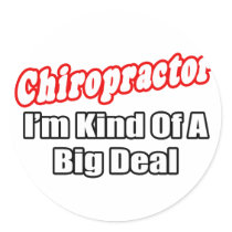 Chiropractor...Big Deal stickers by chiropractorshirts Chiropractor...Big Deal stickers