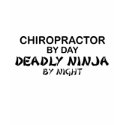 Chiropractor Deadly Ninja by Night t-shirts by poorrichards Chiropractor Deadly Ninja by Night t-shirts