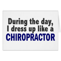 Chiropractor During The Day cards