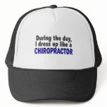 Chiropractor During The Day Trucker Hat