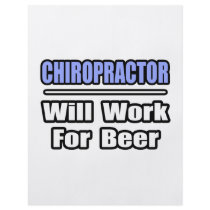 Chiropractor...Will Work For Beer flyers