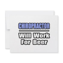 Chiropractor...Will Work For Beer invitations by chiropractorshirts Chiropractor...Will Work For Beer invitations