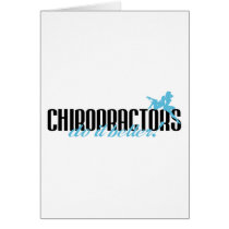 Chiropractors Do It Better! cards by poorrichards Chiropractors Do It Better! cards