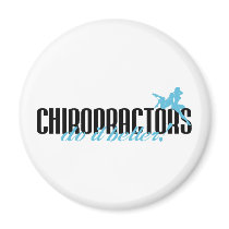 Chiropractors Do It Better! magnets