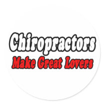 Chiropractors Make Great Lovers stickers