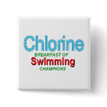 Chlorine Breakfast of Swimmers Buttons