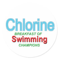 Chlorine Breakfast of Swimmers Round Sticker