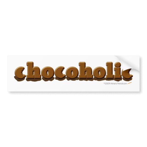 Chocoholic Bumper Sticker bumpersticker