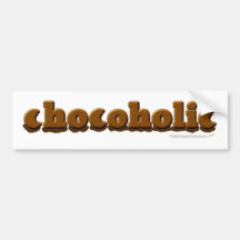 Chocoholic Bumper Sticker