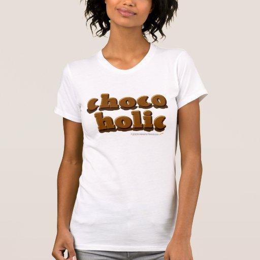 Chocoholic Chocolate Lovers Shirts
