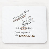 Chocolate And No Exercise mousepads
