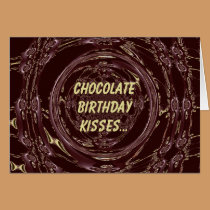 Chocolate Birthday Kisses! cards by Perlyyyy Chocolate Birthday Kisses! cards