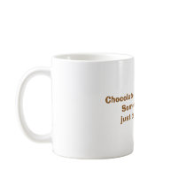 Chocolate. Coffee. Men. mugs by trish1968 Chocolate. Coffee. Men. mugs