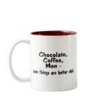 Chocolate Coffee Men Some Things Are Better Rich Mug
