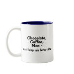 Chocolate Coffee Men Some Things Are Better Rich Coffee Mug