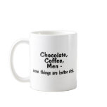 Chocolate Coffee Men Some Things Are Better Rich