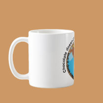 Chocolate doesn't make the world go round mugs