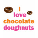 Chocolate Doughnut Love t-shirts by dollface766 Chocolate Doughnut Love t-shirts