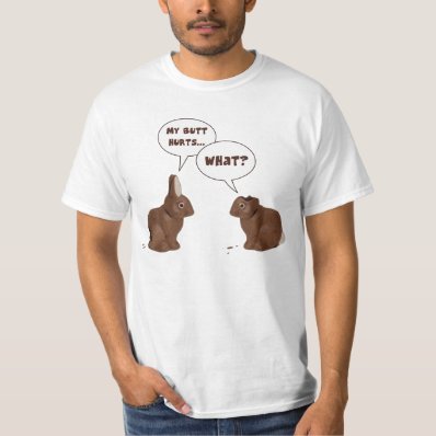 Chocolate Easter Bunny Rabbits Butt Hurts T Shirt