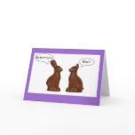 Chocolate Easter Bunny What? Card