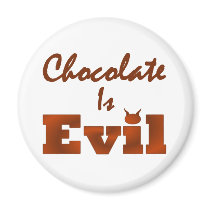 Chocolate Is Evil Magnet