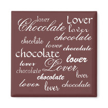 Chocolate Lover Magnet