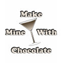 Chocolate Martini shirt