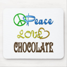 Chocolate Peace Love mousepad