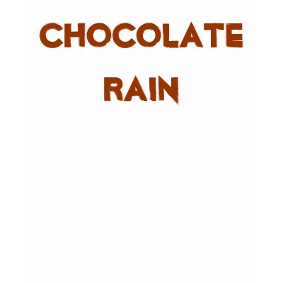 Chocolate Rain Tee Shirt by verycool