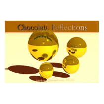 Chocolate Reflections (print)