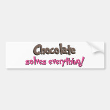 Chocolate solves everything! bumper stickers
