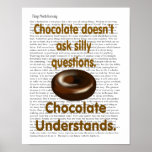 Chocolate understands posters