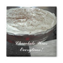 Chocolate Wins Everytime! magnets