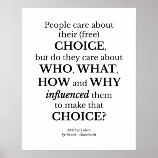 Choice Influence quote poster