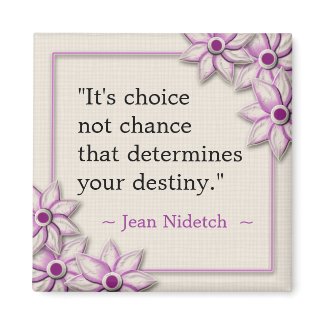 Choices-Inspirational Quote Magnet zazzle_magnet