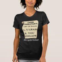 Choir Director List Of Rules Shirt